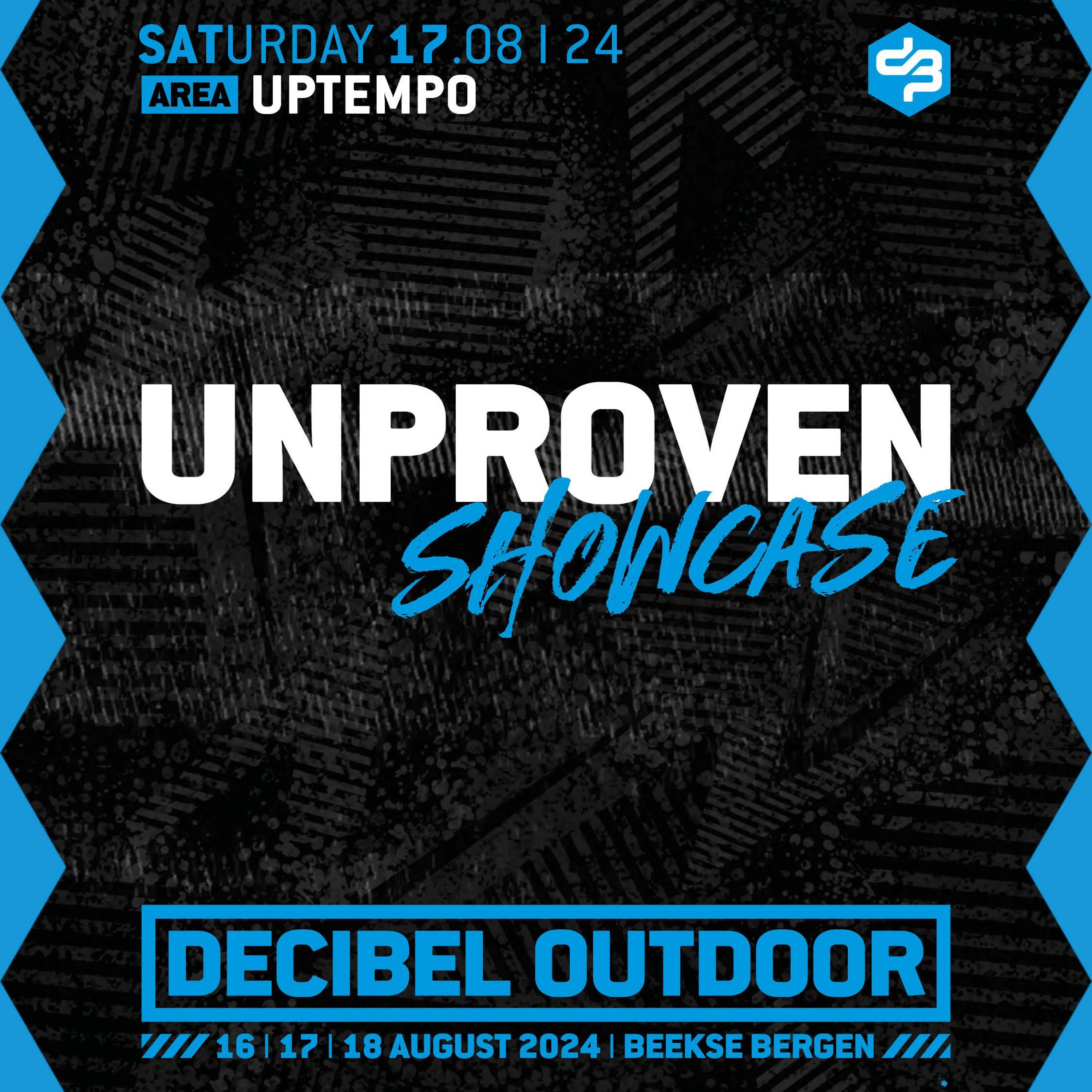 Unproven: Showcase | Decibel outdoor 2024 | Uptempo | Saturday episode artwork