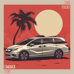 Chad Fields - Comeback Story