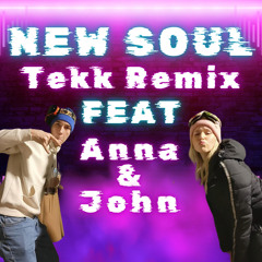 New Soul Tekk Remix (feat Anna & John)