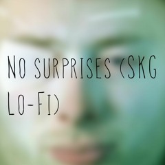 Radiohead - No Surprises (SKG Lo - Fi remix)