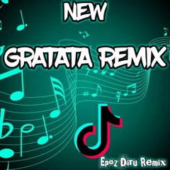 VIRAL LAGU GRATATA (Epoz Diru Remix) 2k21 New