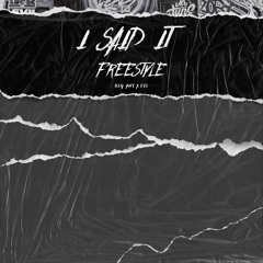 I Said It Freestyle.
