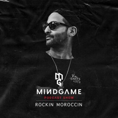 MINDSET #014 by Rockin Moroccin [Mindgame Podcast Show]