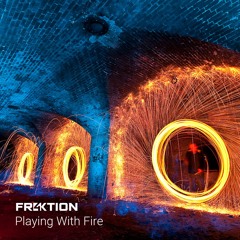 Playing With Fire