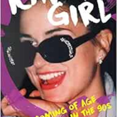 VIEW EPUB 💜 Raver Girl: Coming of Age in the 90s by Samantha Durbin [EPUB KINDLE PDF