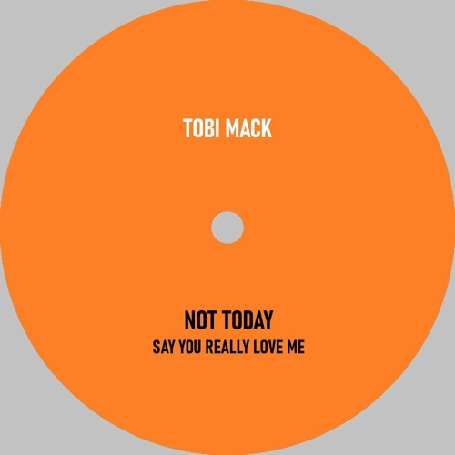 Tobi Mack - Not Today