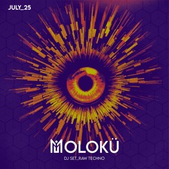 Dj Set Raw Techno Molokü July_25