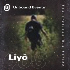 Explorations Mix #008 - Liyō