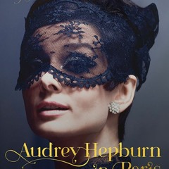 [Download PDF] Audrey Hepburn in Paris - Meghan Friedlander