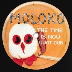 Moloko - Time Is Now (UWOT Dub)