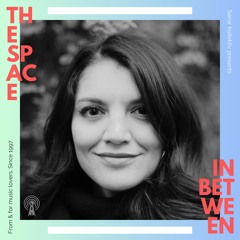 The Space In Between [Radio] with Aria Santillana // 01-19-2024