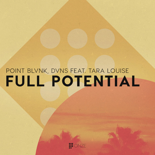 POINT BLVNK, DVNS feat. Tara Louise - Full Potential