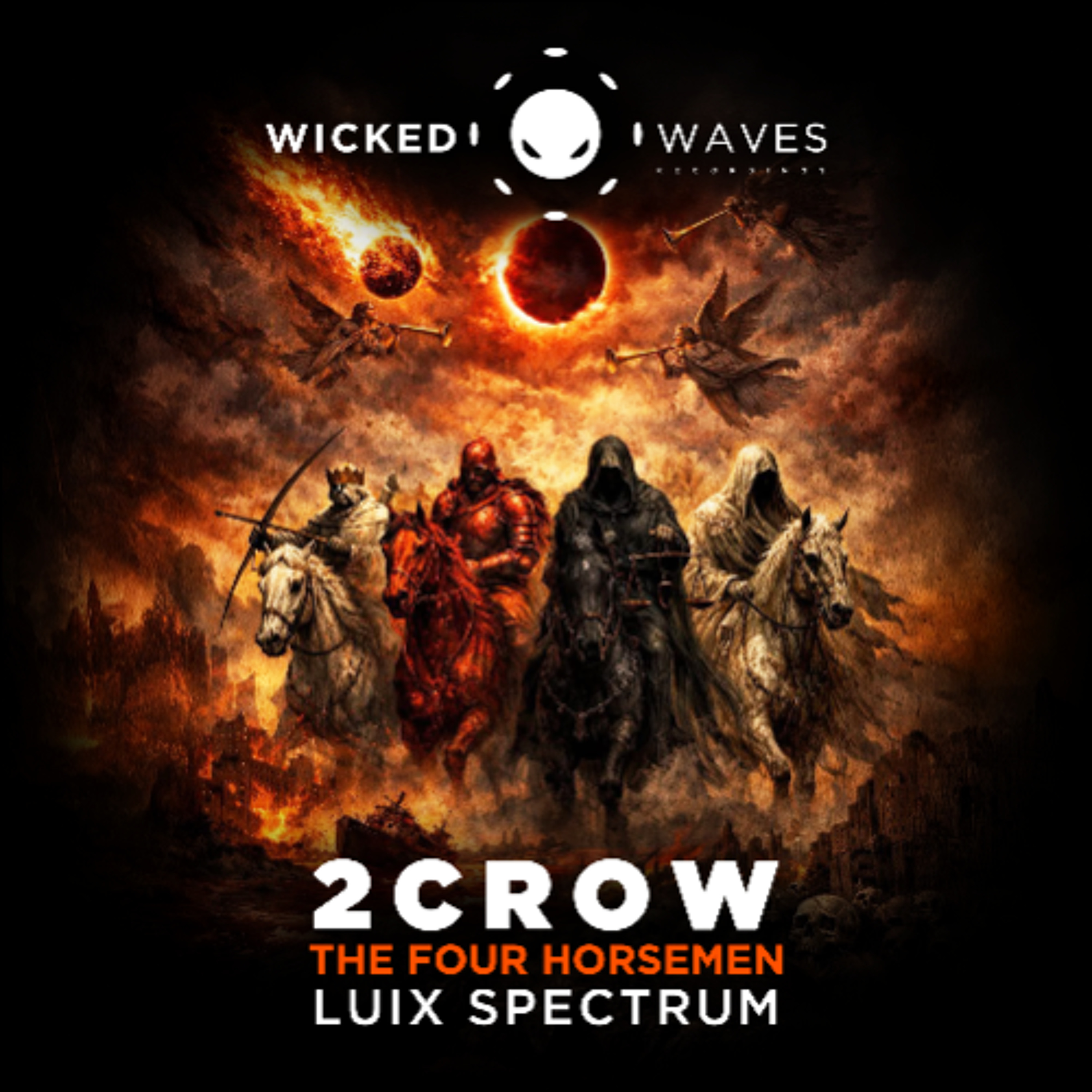 2CROW - The Four Horsemen (Luix Spectrum Remix) [Wicked Waves Recordings] episode artwork