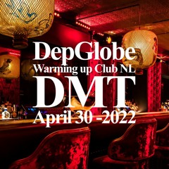 DepGlobe warming up Club NL during DMT April 30-2022 (NES 217)