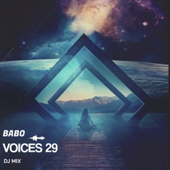 Babo - Voices 29 (Progressive House, Melodic House & Techno Mix)