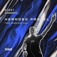 ACast - Hermoso Pastel (Free Download)