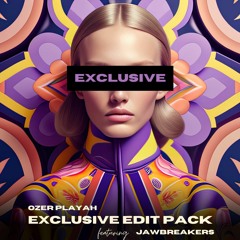 Exclusive Edit Pack - Ozerplayah X JawBreakers