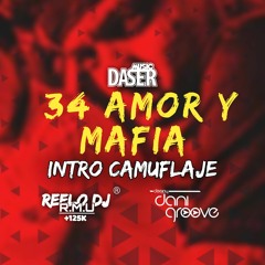 JC Reyes, Camin - 34 Amor Y Mafia (Reelo & Dani Groove INTRO CAMUFLAJE)