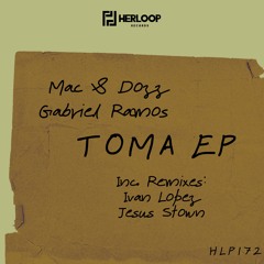 Toma (Ivan Lopez Remix) [Herloop Records]