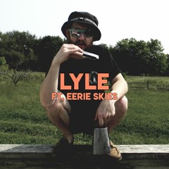 Lyle. (Prod. By Eerie Skies)