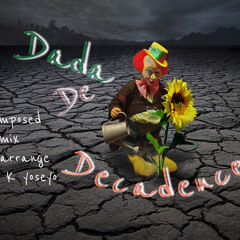 Dada・De･Decadence（remix／rearrange）