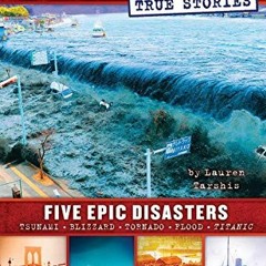 Read KINDLE PDF EBOOK EPUB Five Epic Disasters (I Survived True Stories #1) (1) by  L