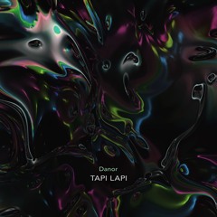 DANOR - Tapi Lapi (Original Mix) - Mago Music