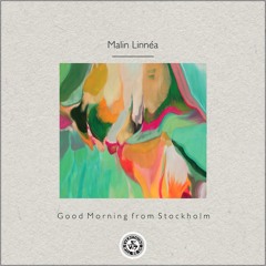 Malin Linnéa : Good Morning from Stockholm