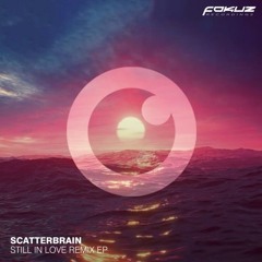 Scatterbrain - Still in Love (Minos Remix)