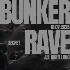 Secret Bunker Rave
