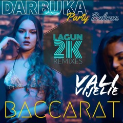 Vali Vijelie ❌ Nikolas - Baccarat | LAGUN Remix | Manele Darbuka Party Balkan Mix 2021 !