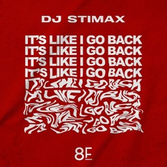 Stimax-It's Like I Go Back