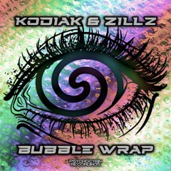 KODIAK & ZILLZ - Bubble Wrap