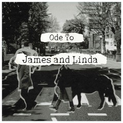 Ode To James and Linda