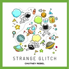 Strange Glitch (Minimal Psychedelic)(OUT NOW on Spotify / Apple Music)