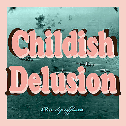 Childish Delusion