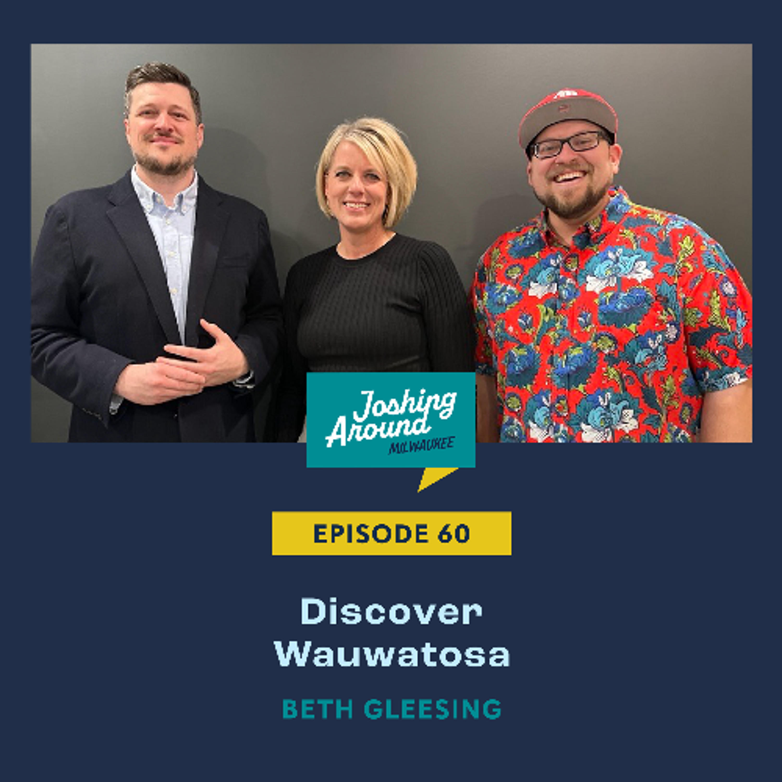 Discover Wauwatosa - Joshing Around Milwaukee (Episode 60) episode artwork
