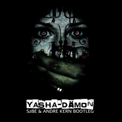 Yasha - Dämon (S2BE & Andre Kern Bootleg) FREE DOWNLOAD
