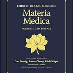 [Download] EBOOK 📦 Chinese Herbal Medicine: Materia Medica (Portable 3rd Edition) by