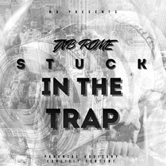 Stuck In The Trap Ft.Mizzy Montana