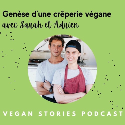 Le pari d'une crêperie 100% vegan en Bretagne avec Sarah et Adrien