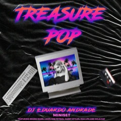 TREASURE POP - DJ Eduardo Andrade [MINI SET]