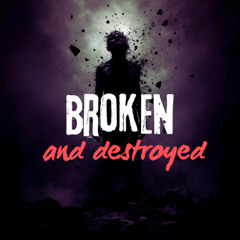 broken and destroyed(Remastered)