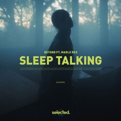 Beyond ft. Marlo Rex - Sleep Talking