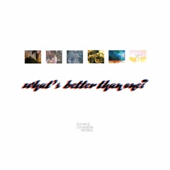 What's Better Than One? (Full Story)