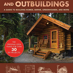 DOWNLOAD EBOOK 📤 Log Cabins and Outbuildings: A Guide to Building Homes, Barns, Gree