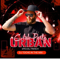 URBAN FRENCH MIX BY DJ TOCHE AOUT 2022