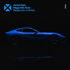 James Hype x Miggy Dela Rosa - Ferrari (AGC-17 Remix)