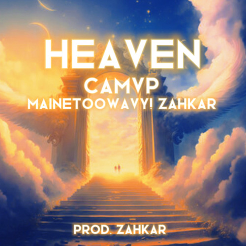 Heaven (feat. Mainetoowavy! & Zahkar!)