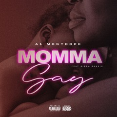 Momma Say feat Bigga Rankin